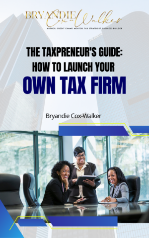 The Taxpreneur's Guide: How to Launch Your Own Tax Firm